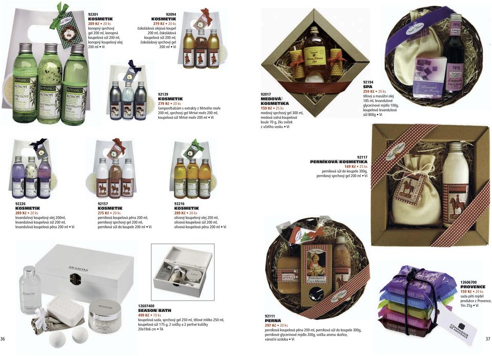 medový sprchový gel 300 ml, medová solná koupelová koule 70 g, 2ks svíček z včelího vosku Vi 92194 SPA 259 Kč ks tělový a masážní olej 185 ml, levandulové glycerínové mýdlo 100g, koupelová