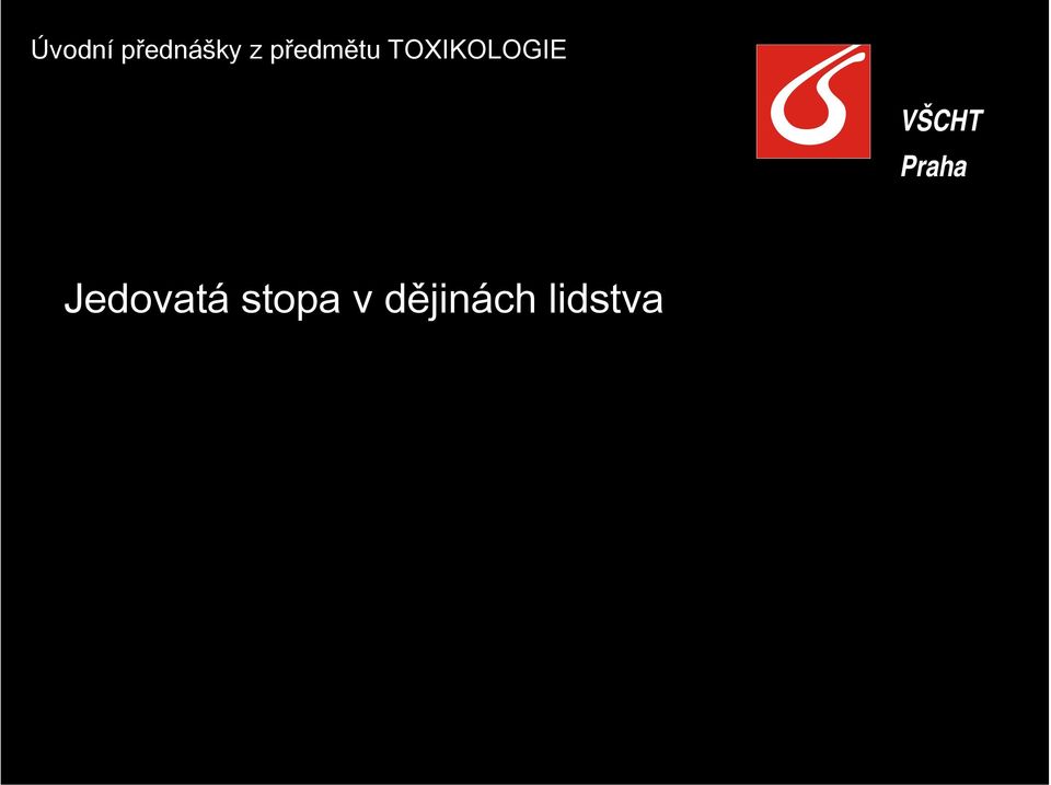 VŠCHT Praha Jedovatá