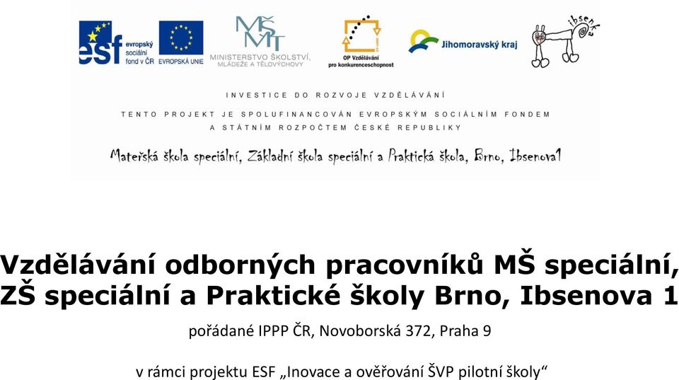 přádané IPPP ČR, Nvbrská 372, Praha 9 v