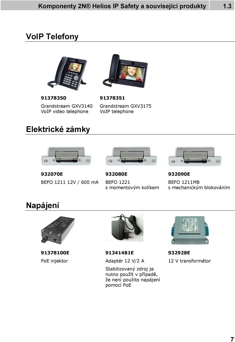 Elektrické zámky 932070E BEFO 1211 12V / 600 ma 932080E BEFO 1221 s momentovým kolíkem 932090E BEFO 1211MB s