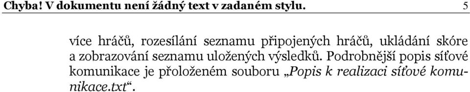 skóre a zobrazování seznamu uložených výsledků.