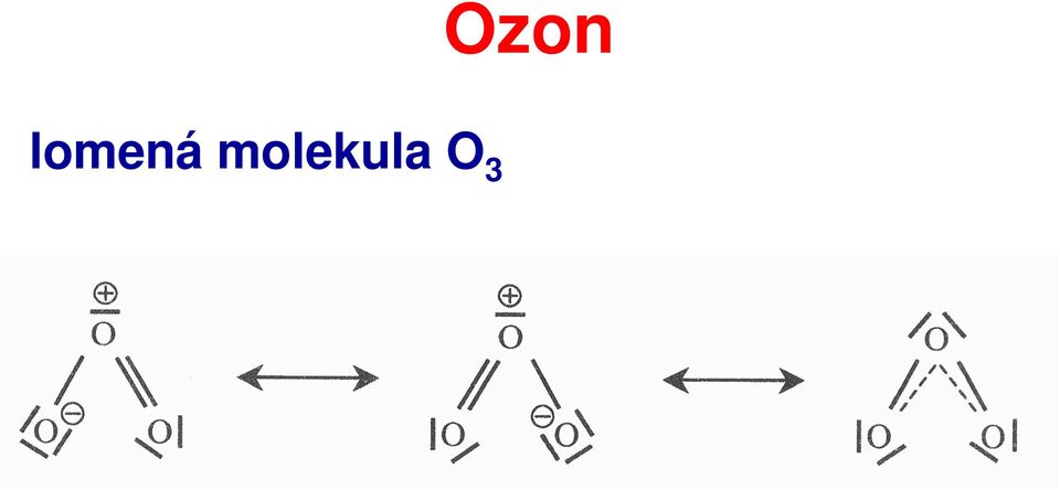 O 3 Ozon