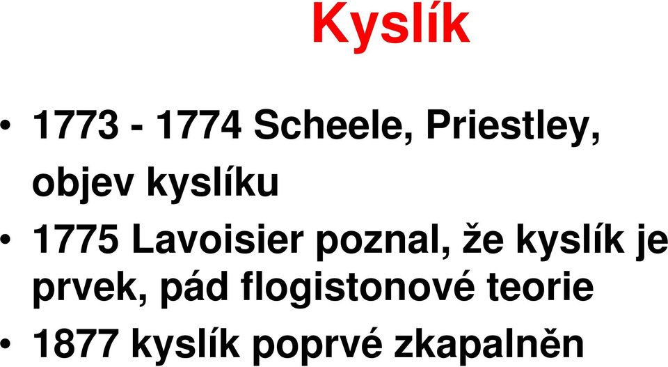 že kyslík je prvek, pád flogistonové