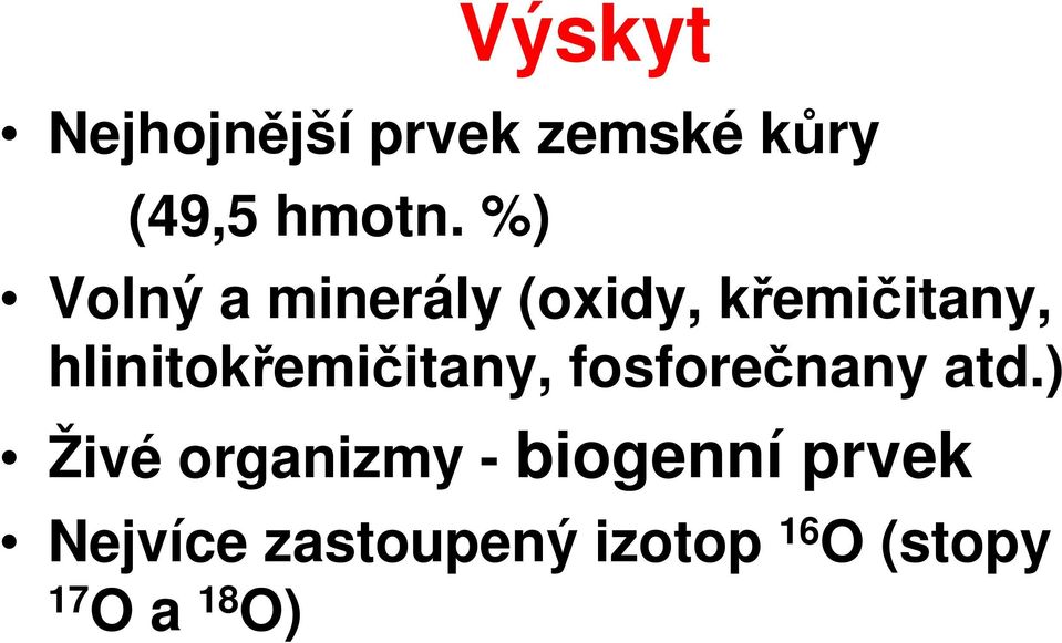 hlinitokřemičitany, fosforečnany atd.