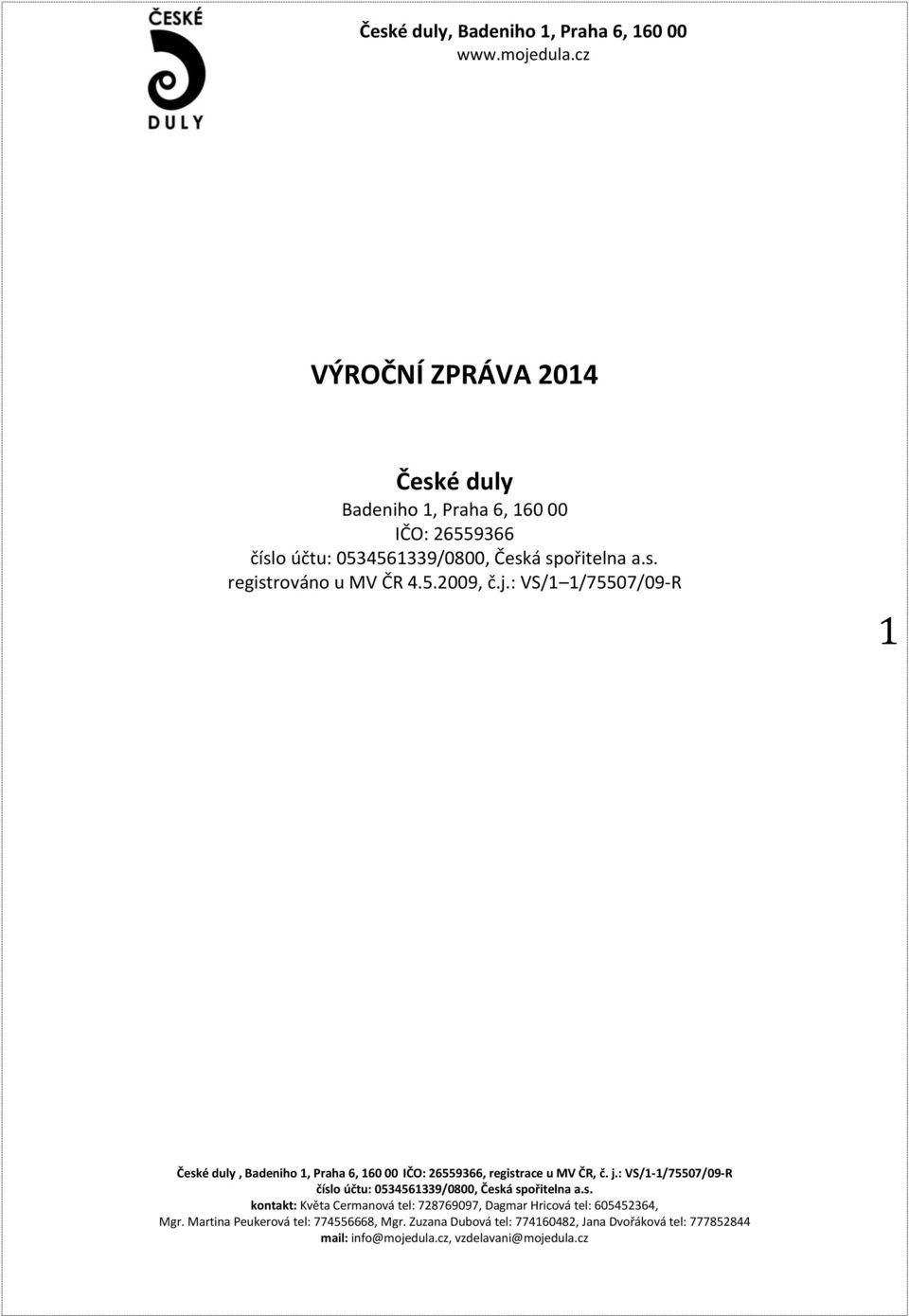 26559366 registrováno u MV ČR 4.