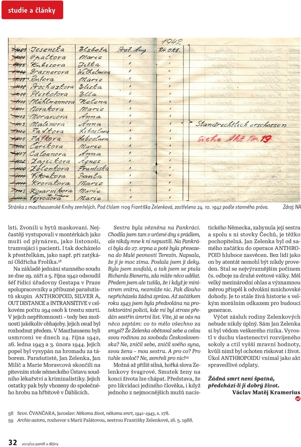 58 Na základě jednání stanného soudu ze dne 29. září a 5.
