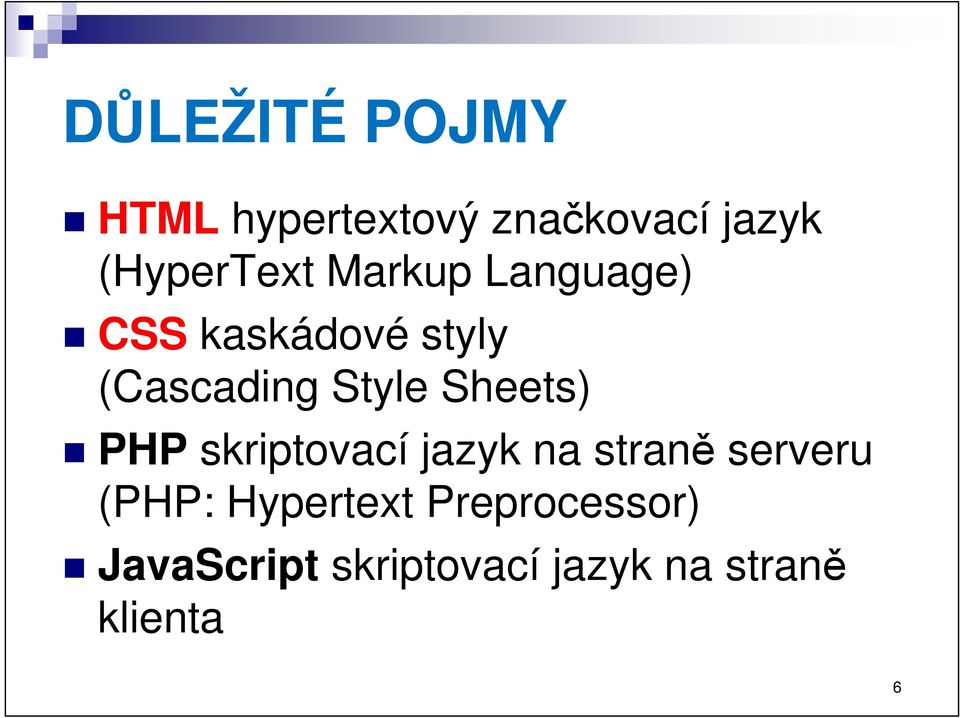Sheets) PHP skriptovací jazyk na straně serveru (PHP: