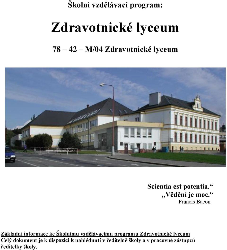 Francis Bacon Základní informace ke Školnímu vzdělávacímu programu