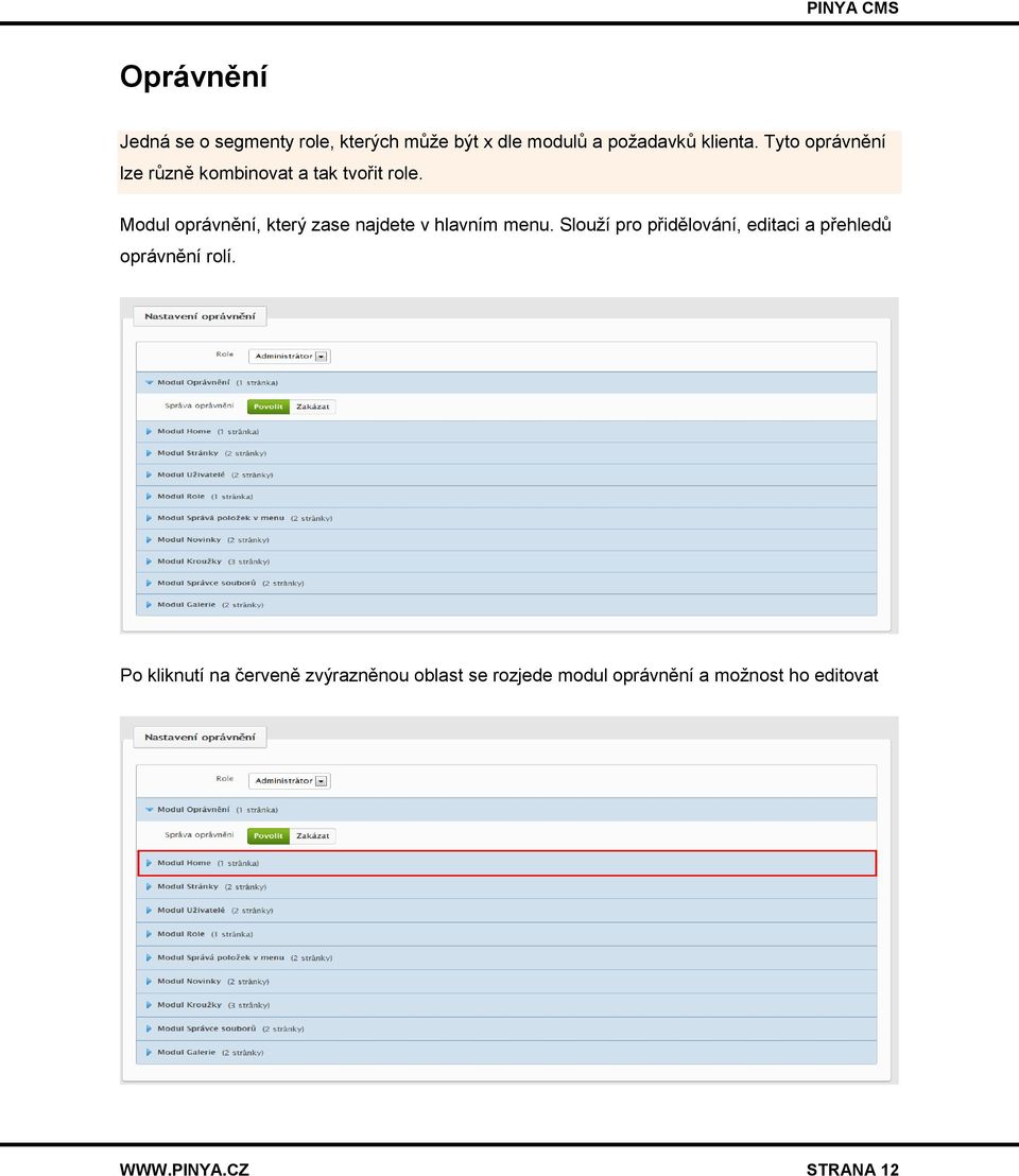 Modul oprávnění, který zase najdete v hlavním menu.