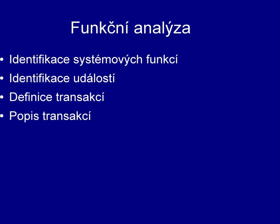 funkcí Identifikace