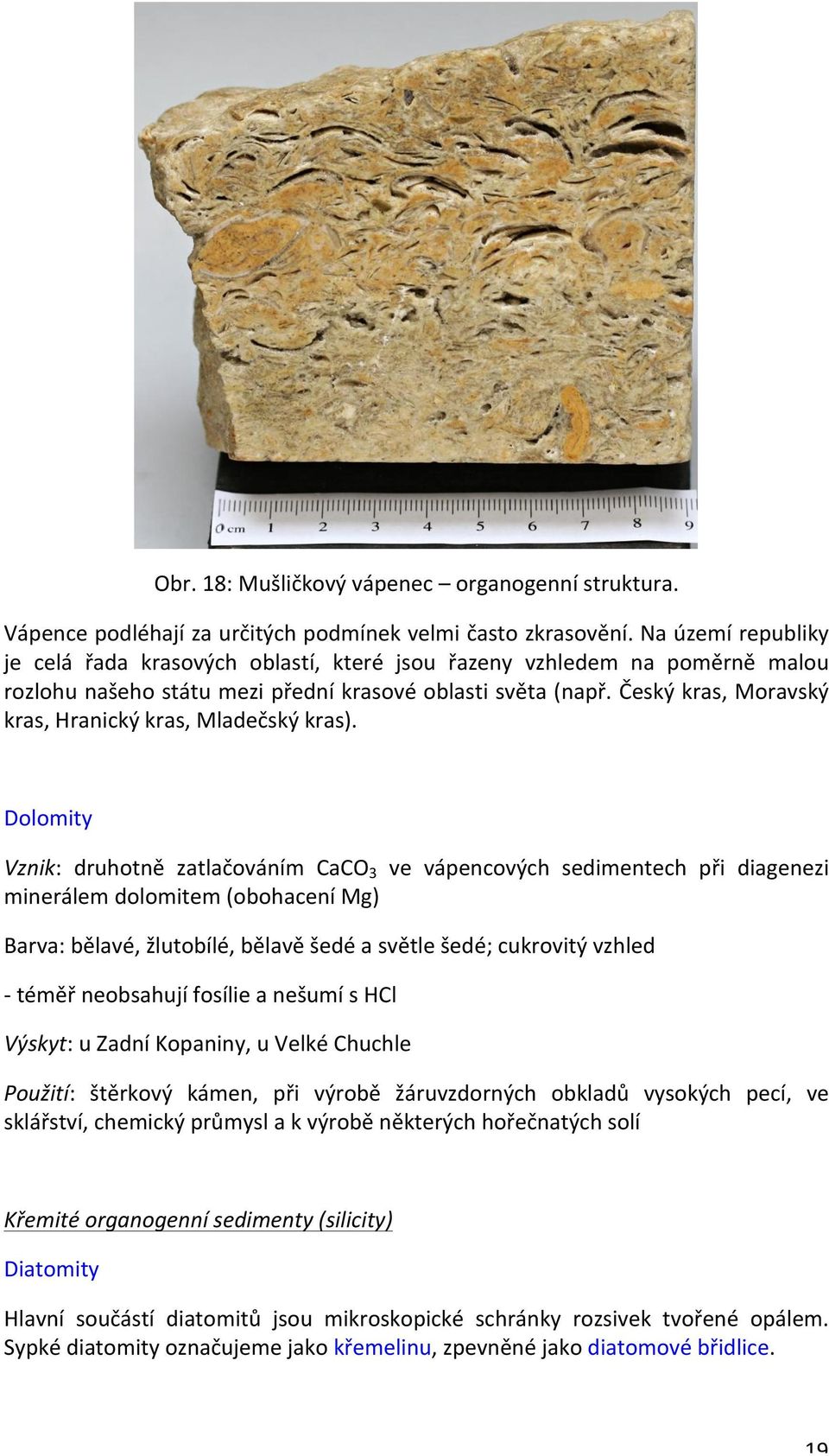 Český kras, Moravský kras, Hranický kras, Mladečský kras).