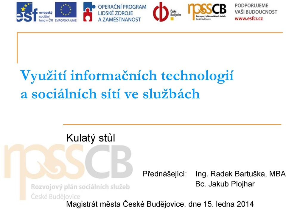 Ing. Radek Bartuška, MBA Bc.