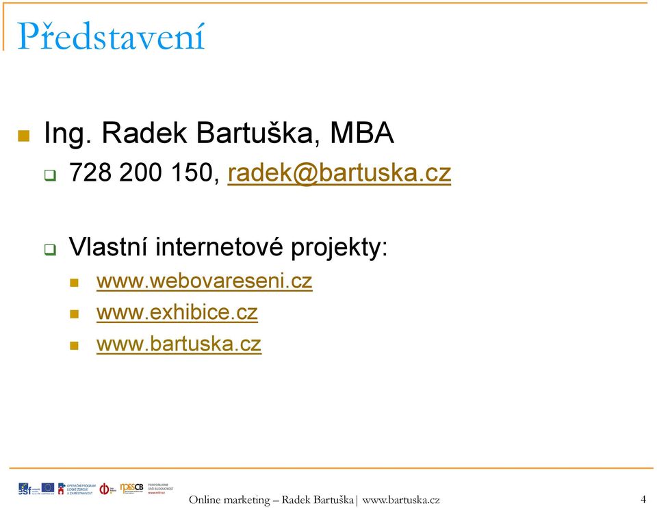 cz Vlastní internetové projekty: www.webovareseni.