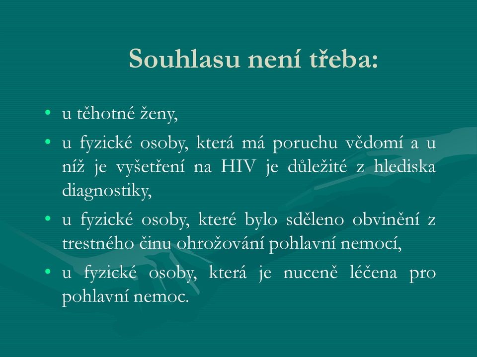 fyzické osoby, které bylo sděleno obvinění z trestného činu ohrožování