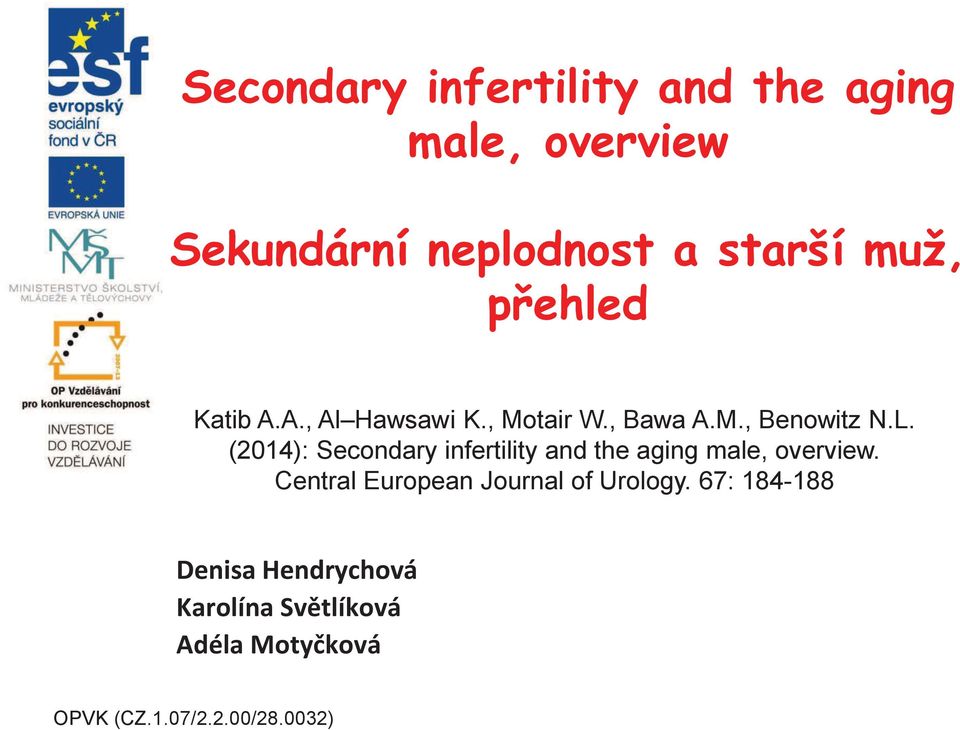 (2014): Secondary infertility and the aging male, overview.