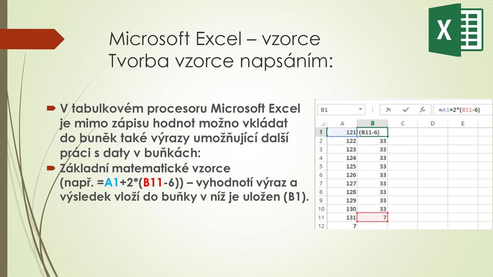 umožňující další práci s daty v buňkách: Základní matematické vzorce (např.