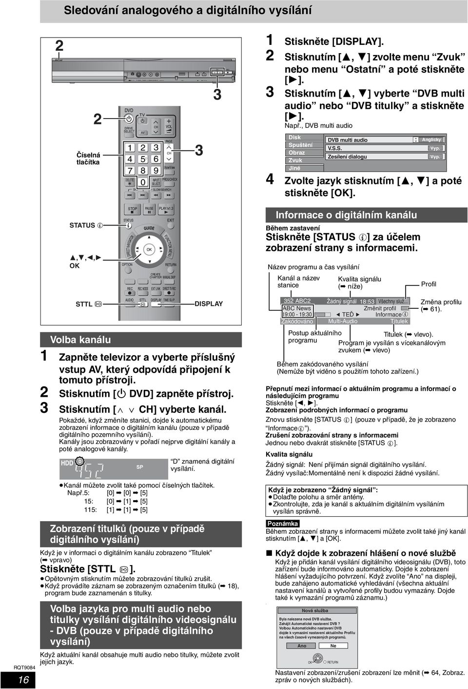 , DVB multi audio Disk Spuštění Obraz Zvuk Jiné DVB multi audio V.S.S. Zesílení dialogu Anglicky Vyp.