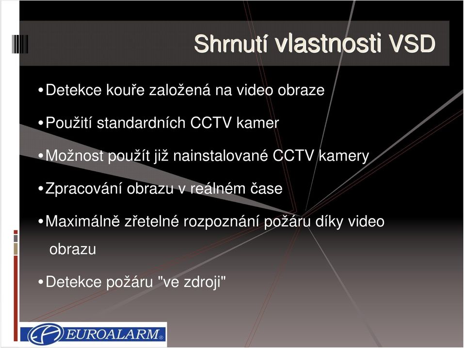 nainstalované CCTV kamery Zpracování obrazu v reálném čase