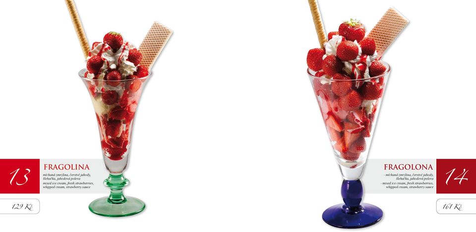 strawberry sauce - míchaná zmrzlina, čerstvé jahody, šlehačka, jahodová