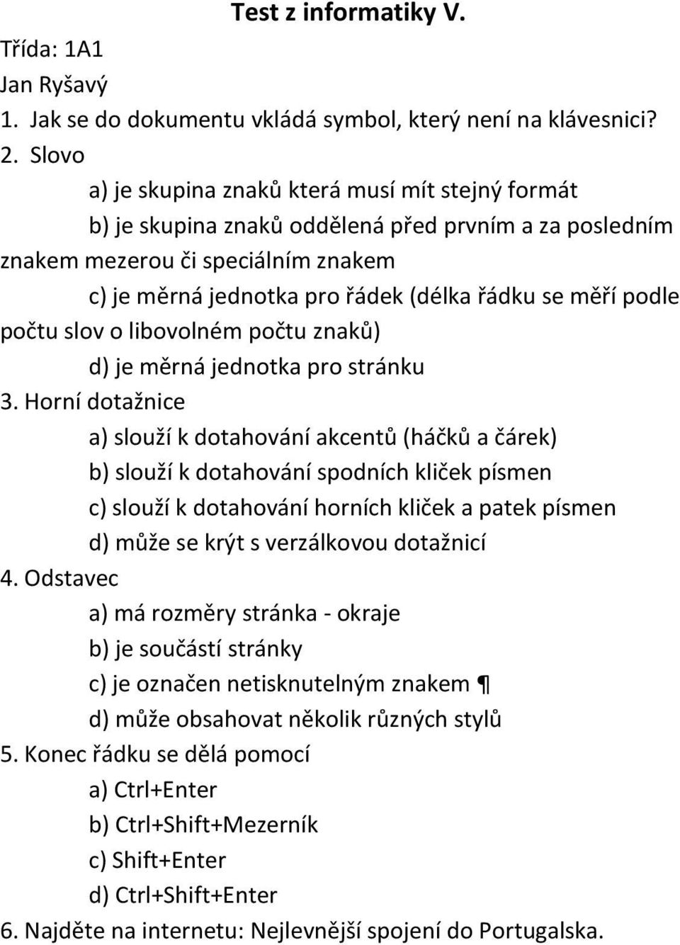 podle počtu slov o libovolném počtu znaků) d) je měrná jednotka pro stránku 3.
