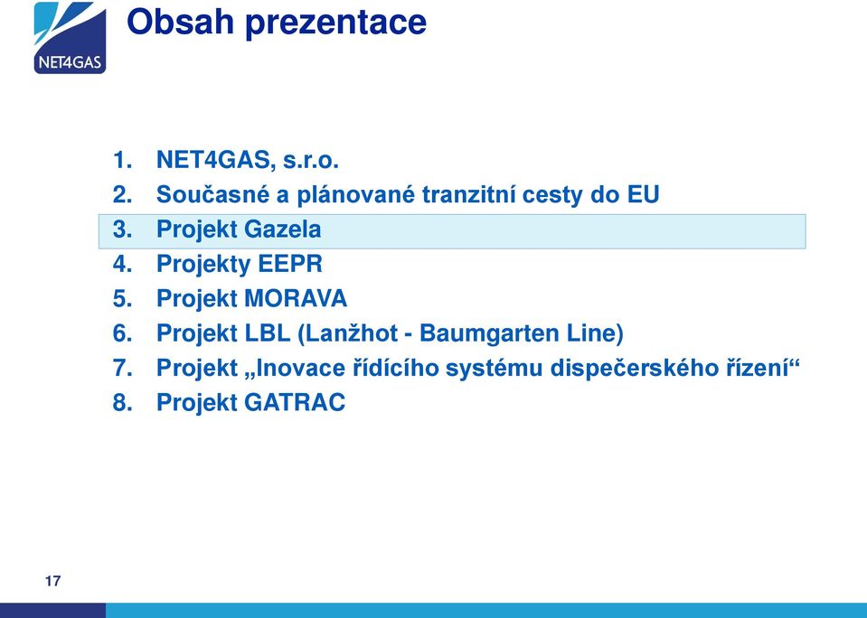 Projekty EEPR 5. Projekt MORAVA 6.