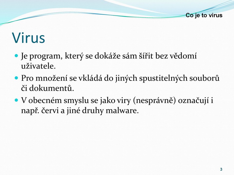 Pro množení se vkládá do jiných spustitelných souborů či