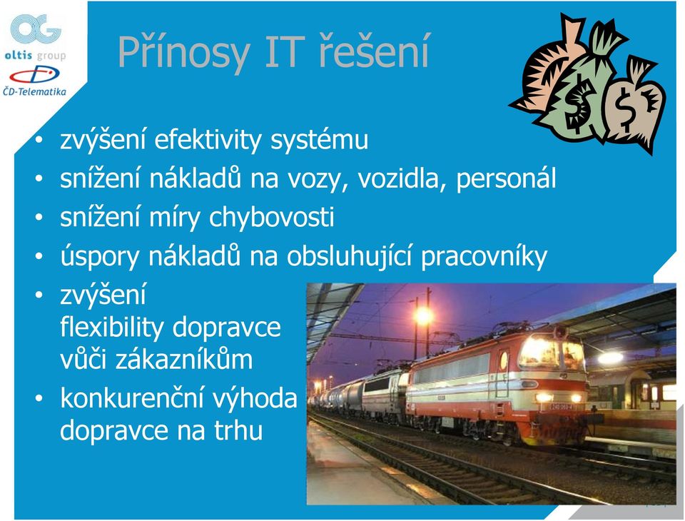 úspory nákladů na obsluhující pracovníky zvýšení