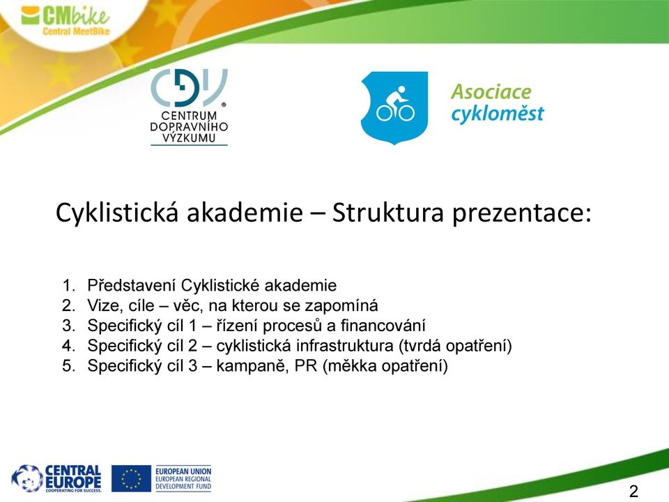 Vize, cíle věc, na kterou se zapomíná 3.