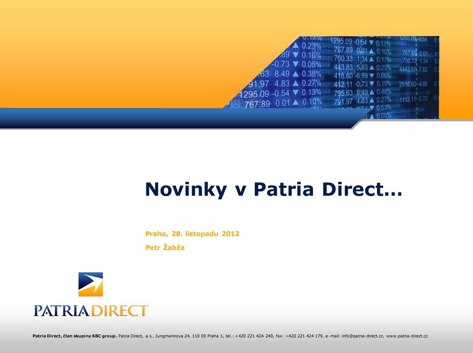 group. Patria Direct, a.s.
