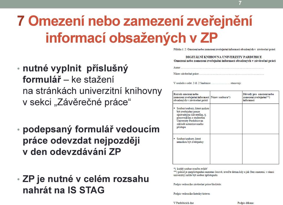 v sekci Závěrečné práce podepsaný formulář vedoucím práce odevzdat