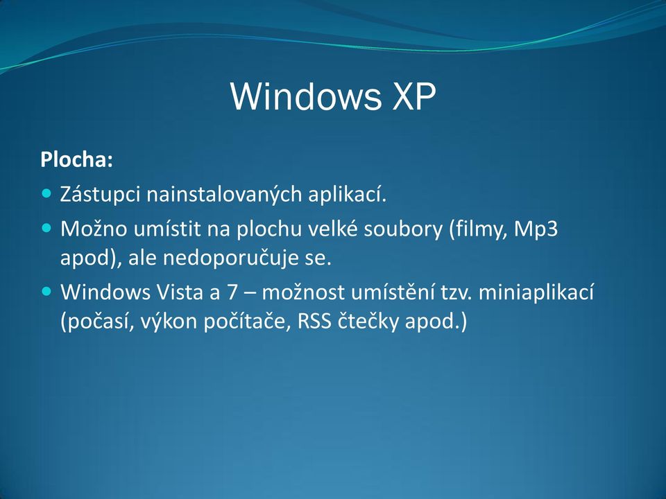 ale nedoporučuje se.