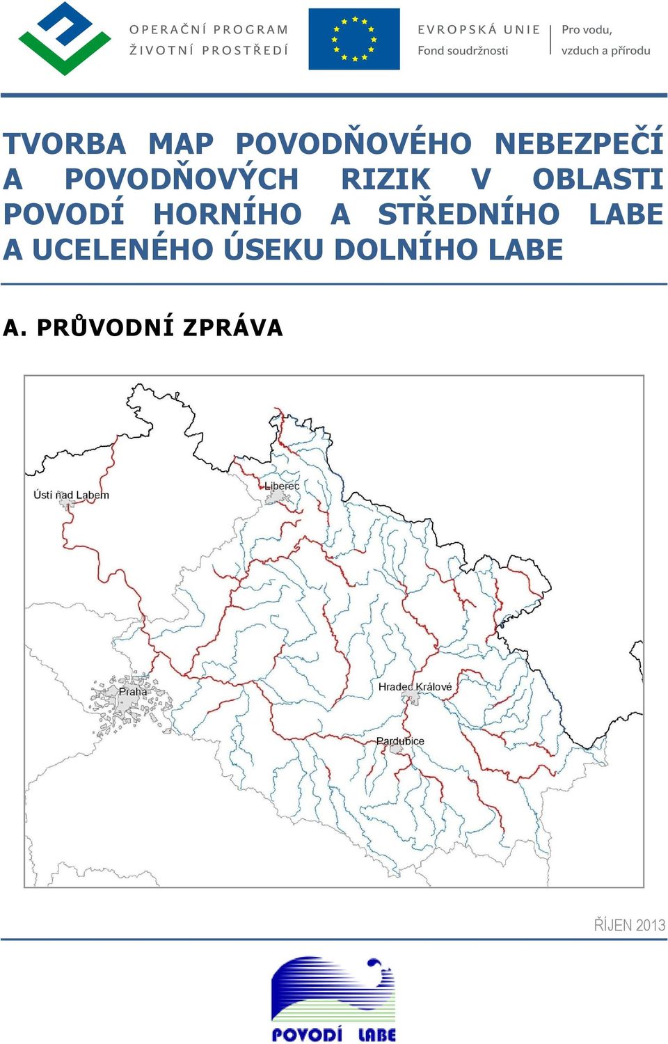 POVODÍ HORNÍHO A STŘEDNÍHO LABE A