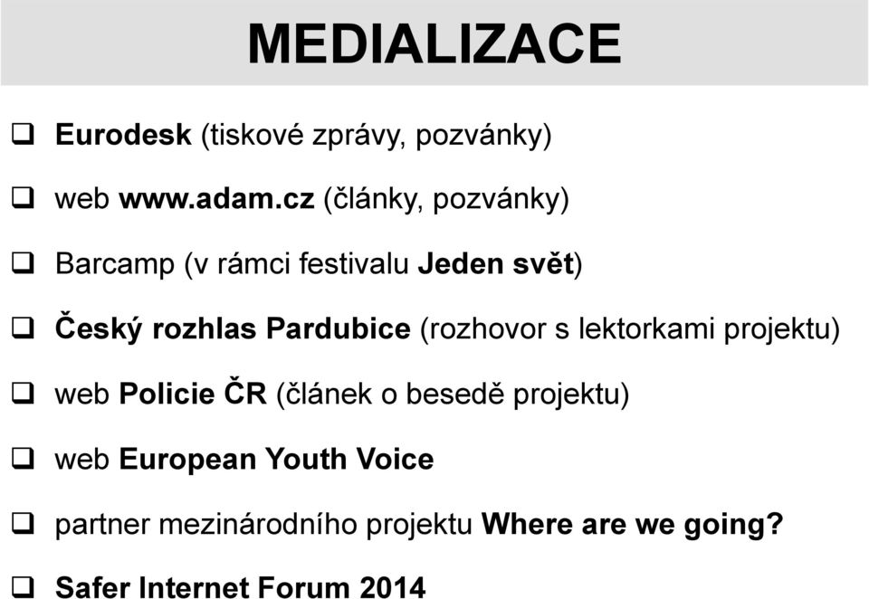 Pardubice (rozhovor s lektorkami projektu) q web Policie ČR (článek o besedě