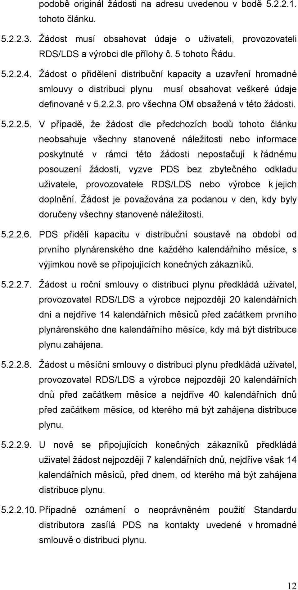2.2.3. pro všechna OM obsažená v této žádosti. 5.