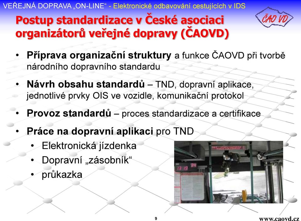 dopravní aplikace, jednotlivé prvky OIS ve vozidle, komunikační protokol Provoz standardů proces