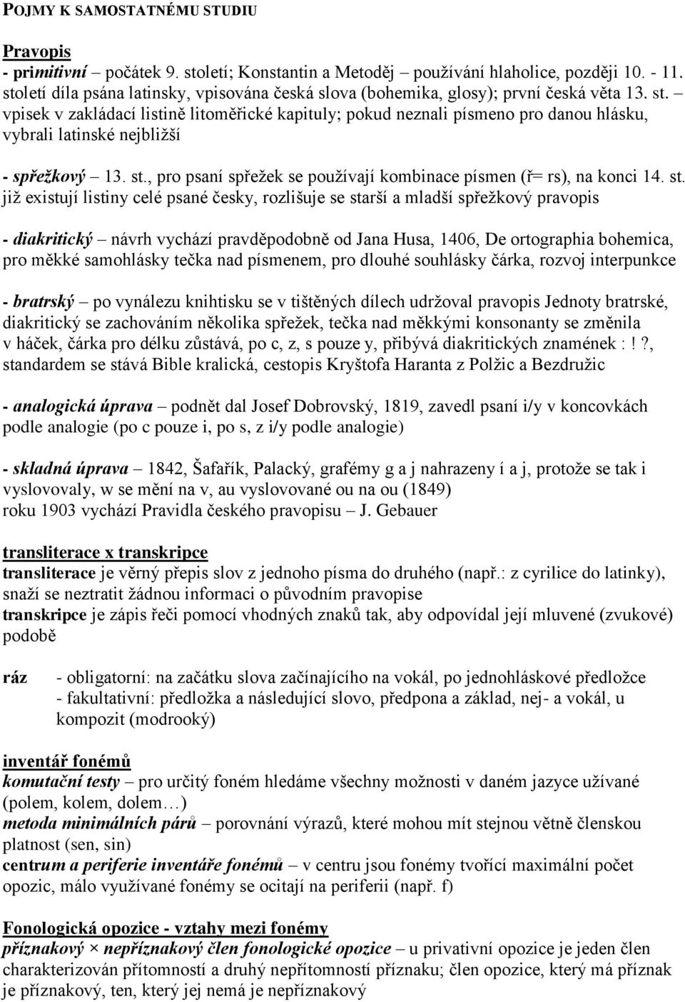 vpisek v zakládací listině litoměřické kapituly; pokud neznali písmeno pro danou hlásku, vybrali latinské nejbližší - spřežkový 13. st.