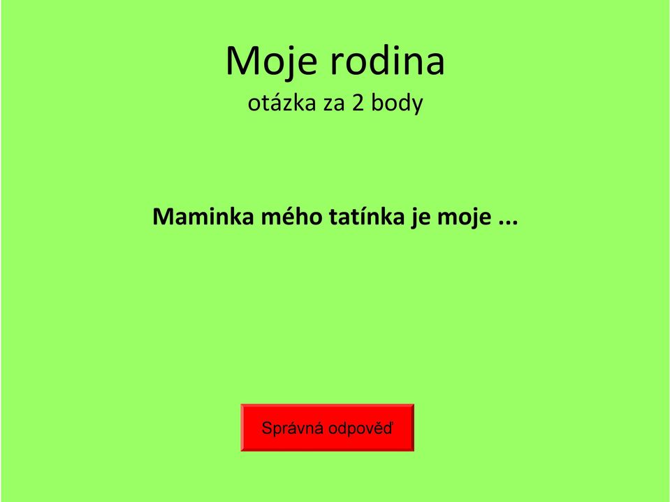 mého tatínka je