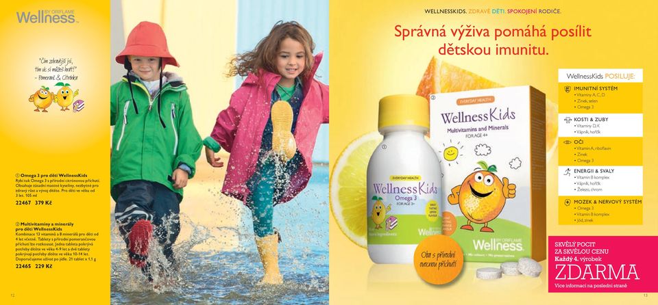 Omega 3 s přírodní citrónovou příchutí. Obsahuje zásadní mastné kyseliny, nezbytné pro zdravý růst a vývoj dítěte. Pro děti ve věku od 3 let.
