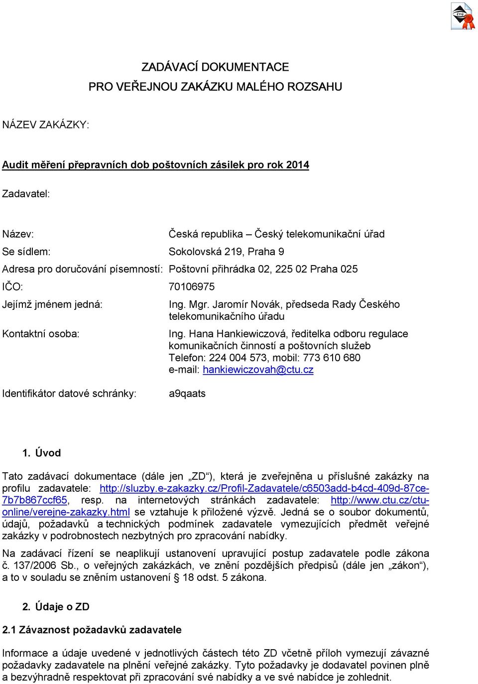 Jaromír Novák, předseda Rady Českého telekomunikačního úřadu Ing.