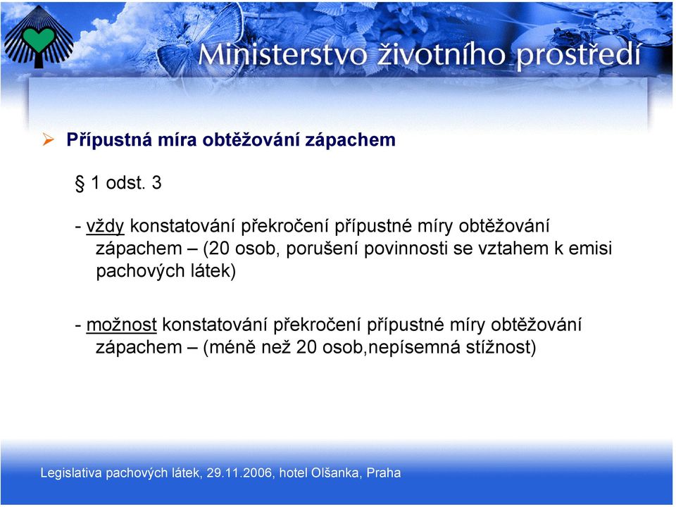 osob, porušení povinnosti se vztahem k emisi pachových látek) -