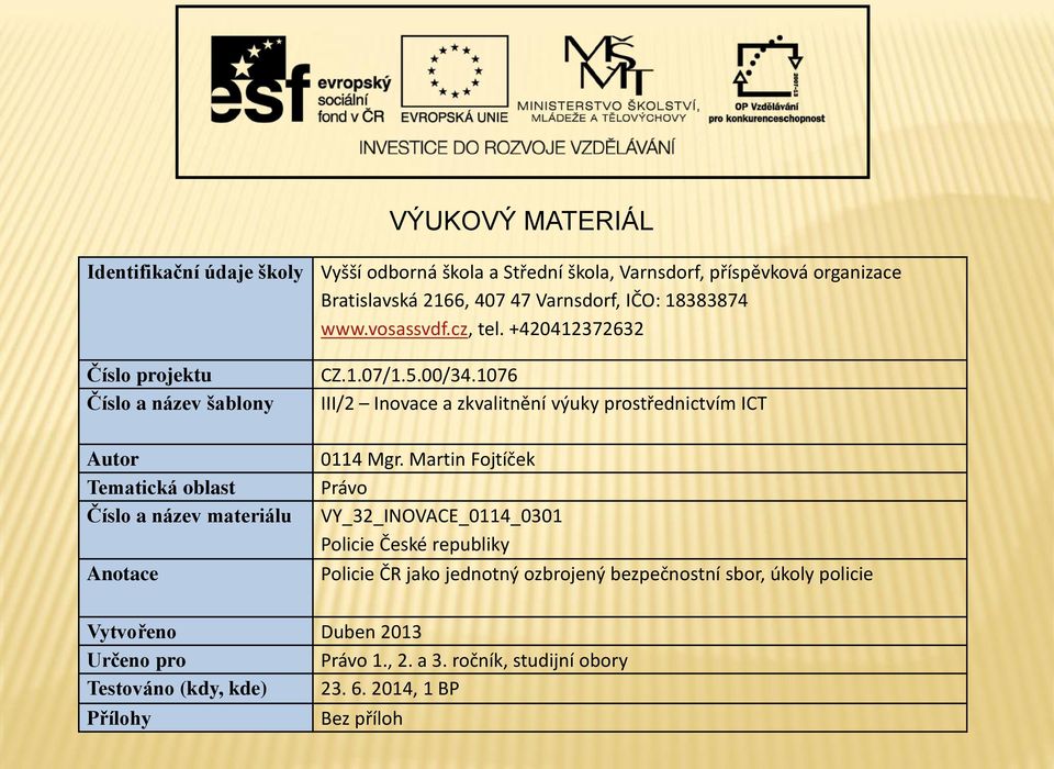 1076 III/2 Inovace a zkvalitnění výuky prostřednictvím ICT 0114 Mgr.