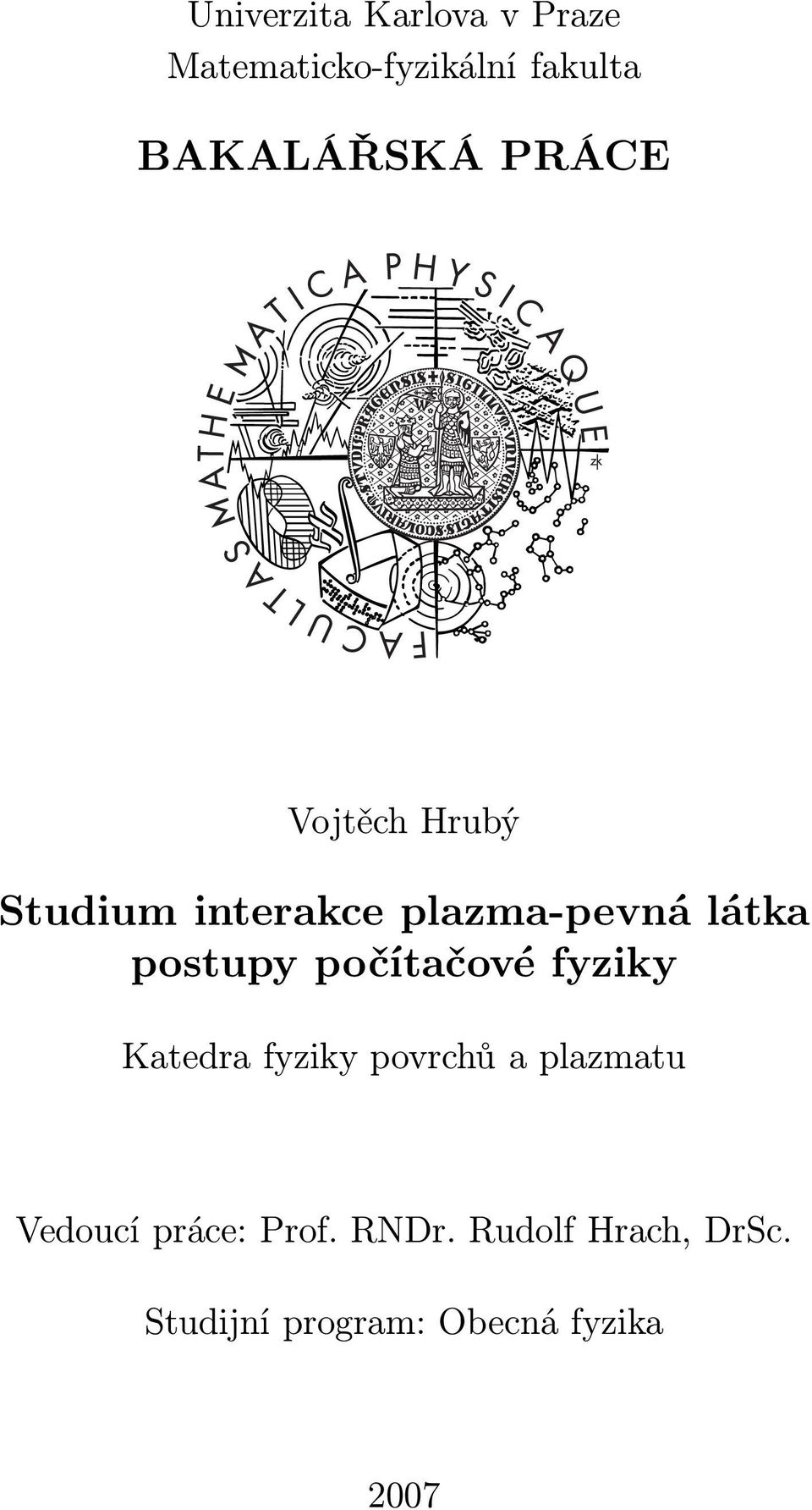 látka postupy počítačové fyziky Katedra fyziky povrchů a plazmatu
