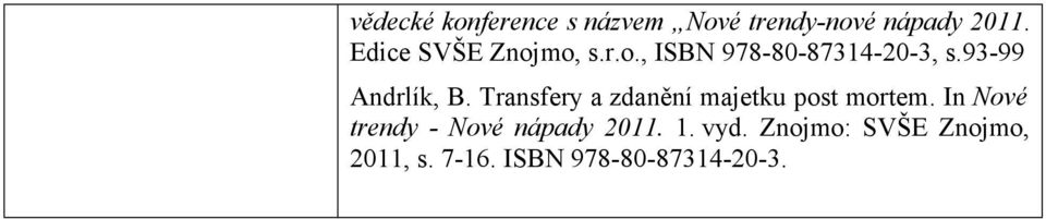 93-99 Andrlík, B. Transfery a zdanění majetku post mortem.