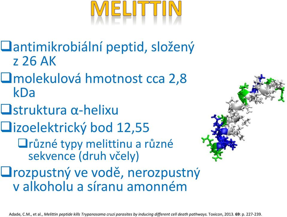 vodě, nerozpustný v alkoholu a síranu amonném Adade, C.M., et al.