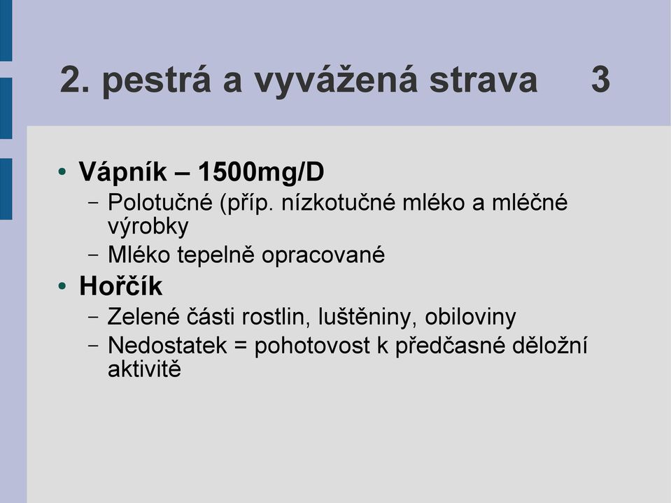 nízkotučné mléko a mléčné výrobky Mléko tepelně