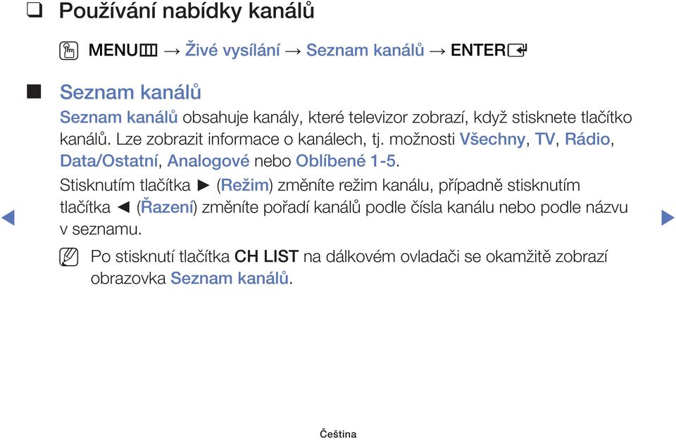 možnosti Všechny, TV, Rádio, Data/Ostatní, Analogové nebo Oblíbené 1-5.