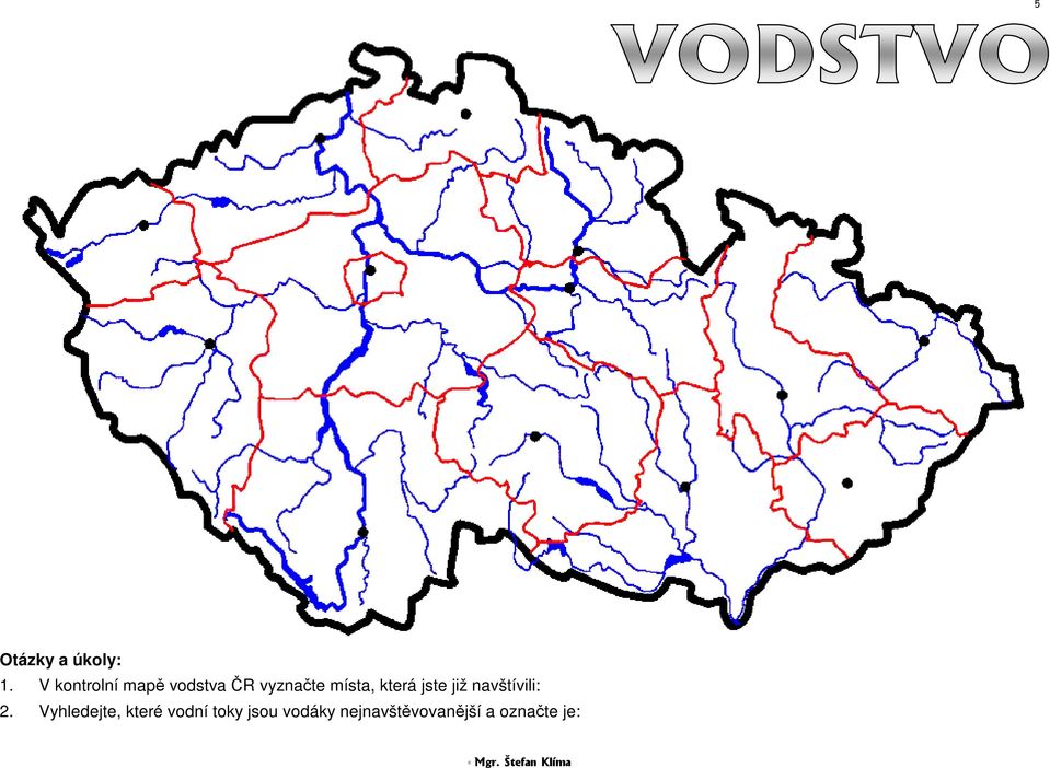 která jste již navštívili: 2.