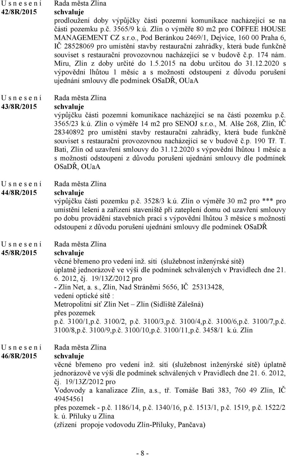 p. 174 nám. Míru, Zlín z doby určité do 1.5.2015 na dobu určitou do 31.12.