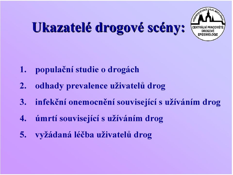 odhady prevalence uživatelů drog 3.