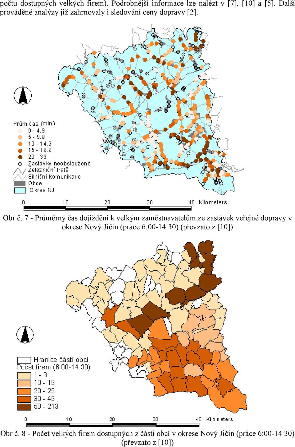 7 - Průměrný čas dojíždění k velkým zaměstnavatelům ze zastávek veřejné dopravy v okrese Nový Jičín